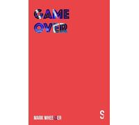 Mark Wheeller Game Over (Tascabile)