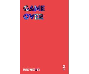 Mark Wheeller Game Over (Tascabile)