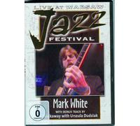 Mark White - Live At Warsaw Jazz Festival 1991