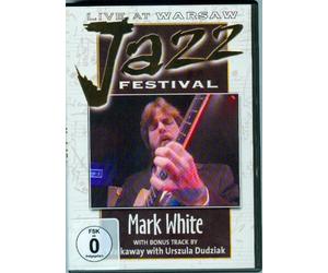 Mark White - Live At Warsaw Jazz Festival 1991