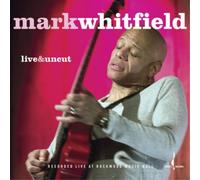 Mark Whitfield Live & Uncut (CD) Album