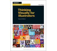 Mark Wigan Thinking Visually for Illustrators (Tascabile) Basics Illustration