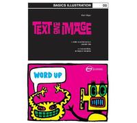 Mark 'Wigan' Williams Basics Illustration 03: Text and Image (Tascabile)