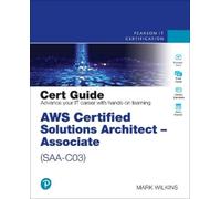 AWS Certified Solutions Architect - Associate (SAA-C03) Cert Guide