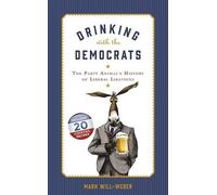 Mark Will-Weber Drinking with the Democrats (Copertina rigida)