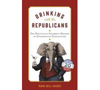 Mark Will-Weber Drinking with the Republicans (Copertina rigida)