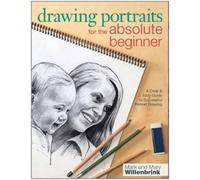 Mark Willenbrink Mary Willen Drawing Portraits for the Absolute Beg (Tascabile)