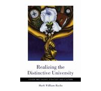 Mark William Roche Realizing the Distinctive University (Tascabile)