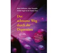 Mark Williams J Der achtsame Weg durch die Depression: Mit Audioanle (Tascabile)