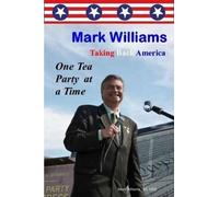 Mark Williams Mark Williams. Taking Back America One Tea Party at a (Tascabile)