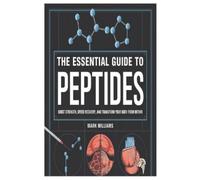 Mark Williams The Essential Guide to Peptides (Tascabile)