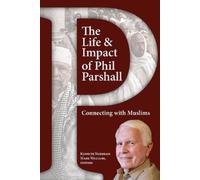 Mark Williams The Life and Impact of Phil Parshall (Tascabile)