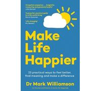 Mark Williamson Make Life Happier (Tascabile)
