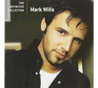 Mark Wills The Definitive Collection