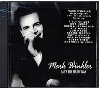 Mark Winkler - Easy the Hard Way