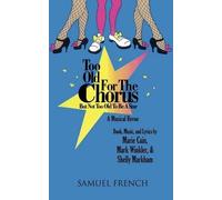 Mark Winkler Marie Cain She Too Old for the Chorus But Not Too Old t (Tascabile)