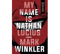Mark Winkler My Name is Nathan Lucius (Copertina rigida)