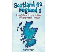 Mark Winter Scotland 42 England 1 (Tascabile)
