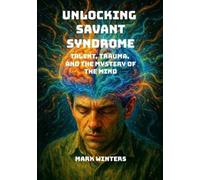 Mark Winters Unlocking Savant Syndrome (Tascabile)