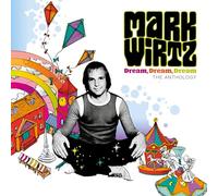 MARK WIRTZ - DREAM DREAM DREAM - THE ANTHOLOGY CLAMSHELL BOX