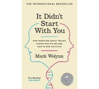 Mark Wolynn It Didn't Start With You (Tascabile)