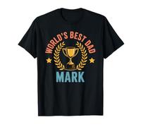 Mark World's Best Dad Fathers Day Compleanno Maglietta