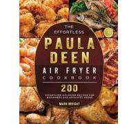 Mark Wright The Effortless Paula Deen Air Fryer Cookbook (Tascabile)