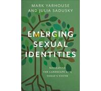 Mark Yarhouse Julia Sadusky Emerging Sexual Identities (Tascabile)
