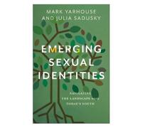 Mark Yarhouse Julia Sadusky Emerging Sexual Identities (Tascabile)