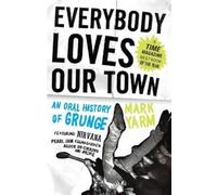 Mark Yarm Everybody Loves Our Town (Tascabile)