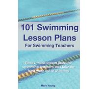 Mark Young 101 Swimming Lesson Plans For Swimming Teachers (Tascabile)