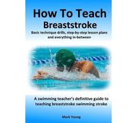 Mark Young How To Teach Breaststroke (Tascabile)