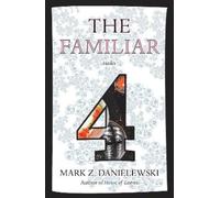Mark Z. Danielewski The Familiar, Volume 4 (Tascabile) Familiar