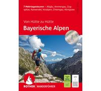 Mark Zahel Von Hütte zu Hütte - Bayerische Alpen: 7 Mehrtagestouren (Tascabile)