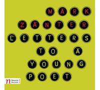 MARK ZANTER Letters to a Young Poet (CD)