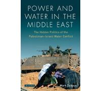 Mark Zeitoun Power and Water in the Middle East (Tascabile)