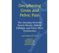 Mark Zoland Deciphering Groin and Pelvic Pain (Tascabile)
