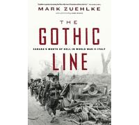 Mark Zuehlke The Gothic Line: Canada's Month of Hell in World War II (Tascabile)