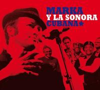 Marka Y La Sonora Cubana