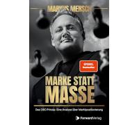 Marke statt Masse: Mit der OBC-Strategie zur nachhaltigen Sichtbarkeit: Das OBC-Prinzip: Eine Analyse über Marktpositionierung