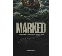MARKED: A Daily Journey Through the Book of Mark