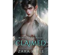 Marked by Alphas 2 - Claimed: Spicy Fated Mate Shifter MM Reverse Harem Romance