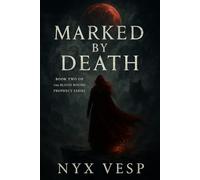 Marked By Death: Blood Bound Prophecy Book 2