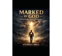 Marked by God: You Can’t Remove the Gift and Anointing From Your Life