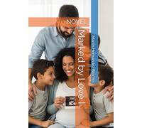 Marked by Love I: NOVEL