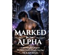 Marked by the Alpha: A Dark Paranormal Omegaverse Romance
