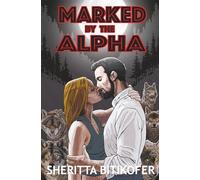 Marked by the Alpha: A Forbidden Wolf Shifter Fated Mates Romance
