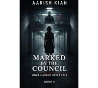 Marked by the Council: Once Marked, Never Free