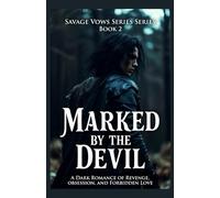 Marked by the Devil: A Dark Romance of Revenge, Obsession, and Forbidden Love