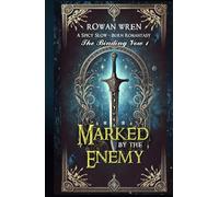 Marked by the Enemy: A Spicy Slow-Burn Romantasy